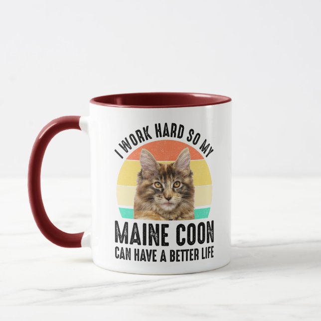 I Work Hard So My Maine Coon Can Have Better Life Mug (Left)