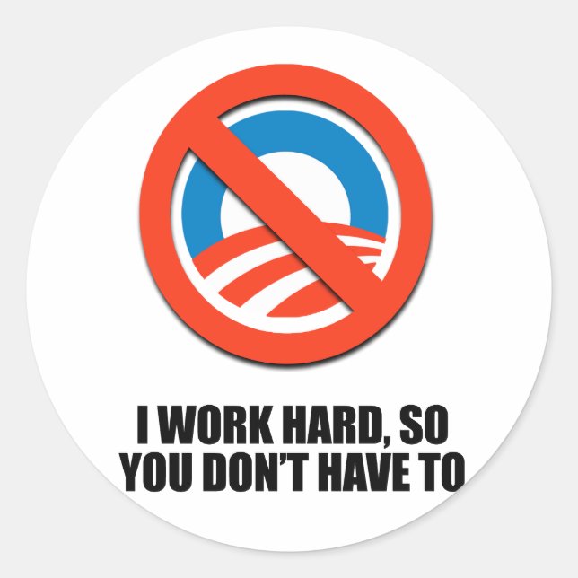 I work hard, so you don't have to classic round sticker (Front)