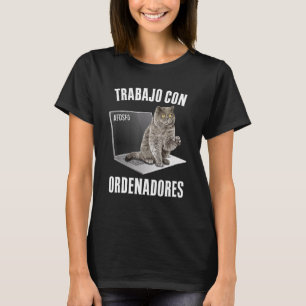 I Work On Computers Cat Owner 1 T-Shirt