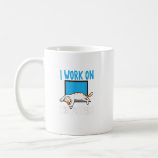 I Work On Computers Funny Cat Lover Kitten Kitty  Coffee Mug