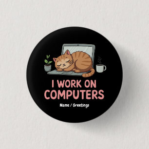 I Work On Computers Funny Cats Computers Halloween 3 Cm Round Badge
