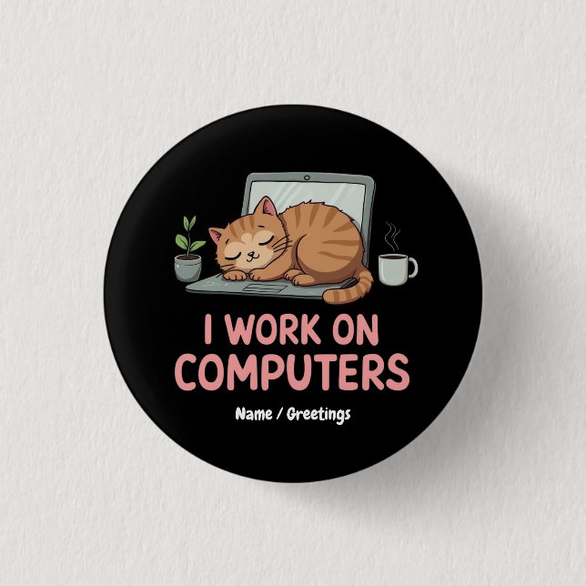 I Work On Computers Funny Cats Computers Halloween 3 Cm Round Badge (Front)