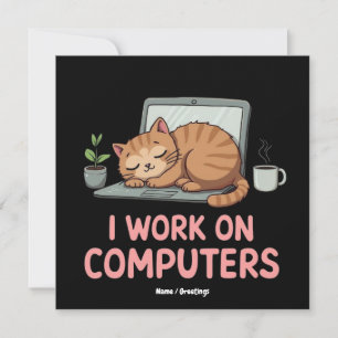 I Work On Computers Funny Cats Computers Halloween Invitation
