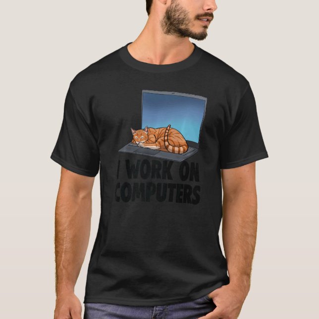 I Work On Computers Sleeping Cat  Cat  Kitten T-Shirt (Front)