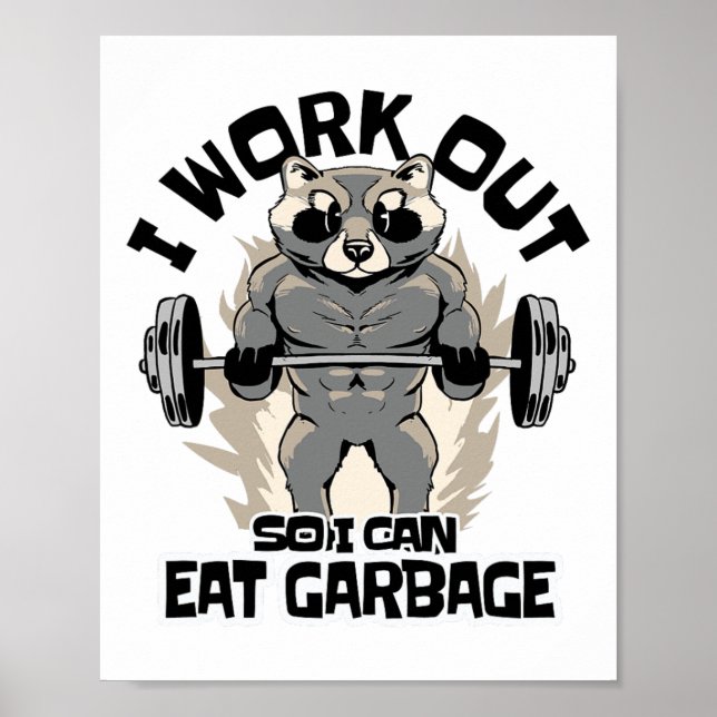 I Work Out So I Can Eat Garbage Racoon Fitness Mu Poster (Front)