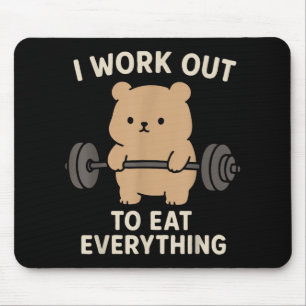 I Work Out To Eat Everything Cute Bear Fitness Wei Mouse Mat