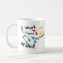 I Work To Support My Sing Habit Mug