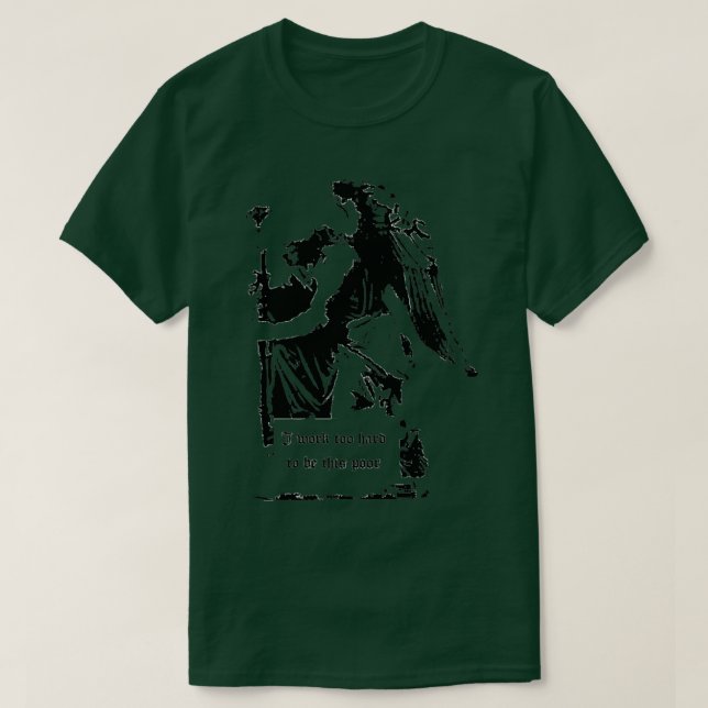 I Work Too Hard Angel T-Shirt (Design Front)