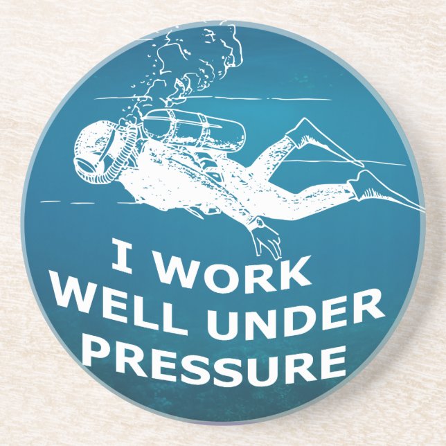 I Work Well Under Pressure (Scuba Diving) Coaster (Front)