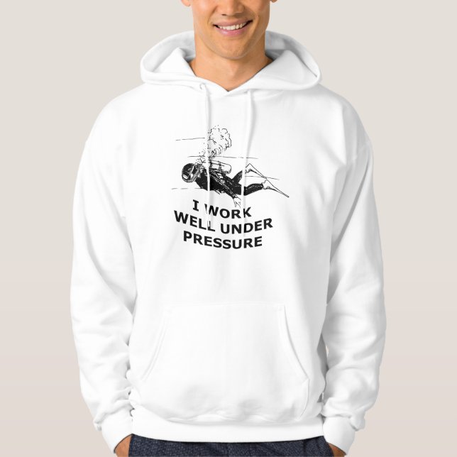 I Work Well Under Pressure (Scuba) - Light Version Hoodie (Front)