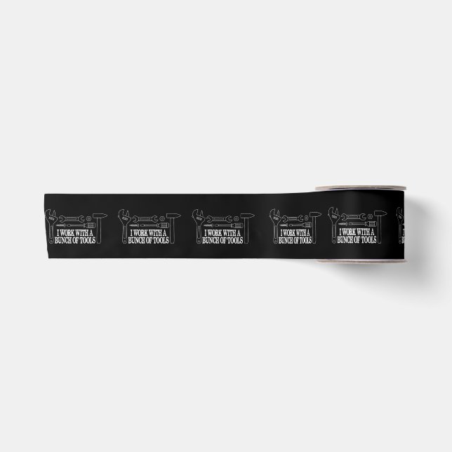 I work with a bunch of tools - Funny Construction Satin Ribbon (Front)
