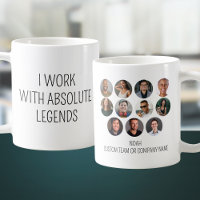 I Work With Absolute Legends 11 Photo Office Team
