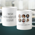 I Work With Absolute Legends 6 Photo Office Team Coffee Mug<br><div class="desc">Give your coworkers a funny matching team keepsake with this "I Work with Absolute Legends" mug. It features 6 coworker photos and space to add your name and the team or company name.</div>