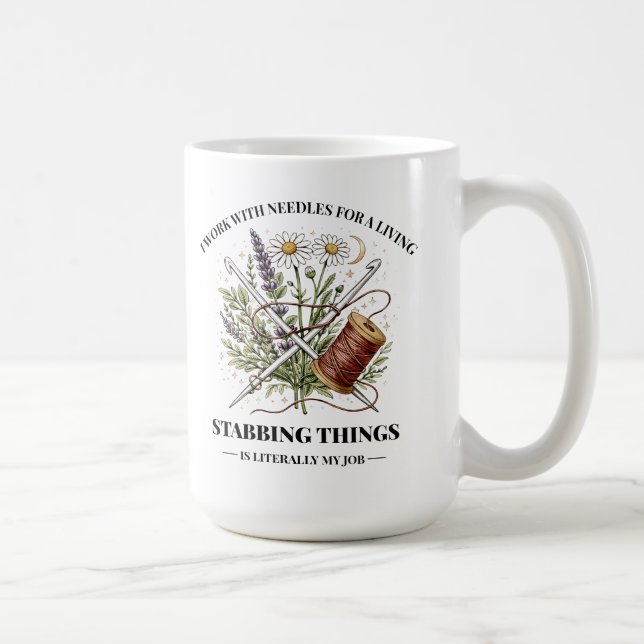 I Work With Needles For A Living , Sewing Quote Coffee Mug (Right)