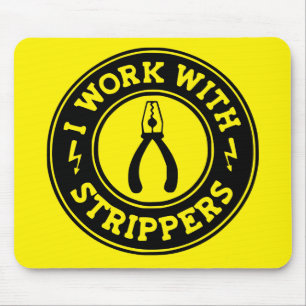 I Work With Strippers #USAPatriotGraphics © Mouse Mat
