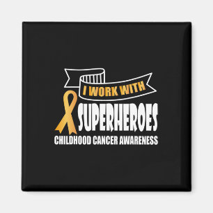 I work with superheroes Childhood Cancer Ribbon Aw Magnet