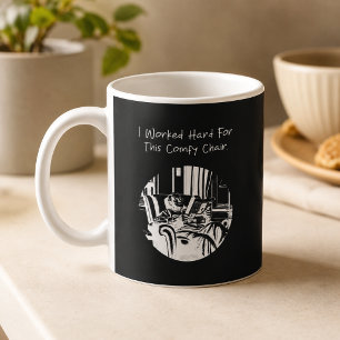 I Worked Hard for This Comfy Chair Retirement Coffee Mug