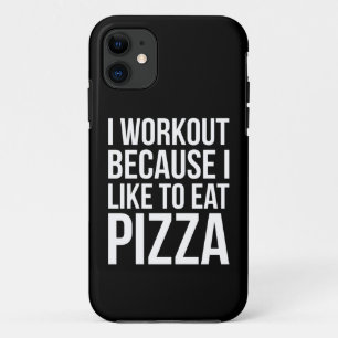 I Workout Because I Like Pizza - Funny Gym Novelty iPhone 11 Case