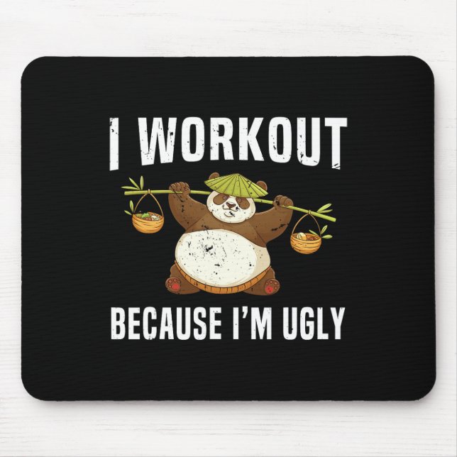 I Workout Because I'm Ugly Funny Humour Gym Fitnes Mouse Mat (Front)