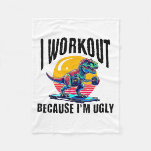 I Workout Because I'm Ugly Motivational Fleece Blanket