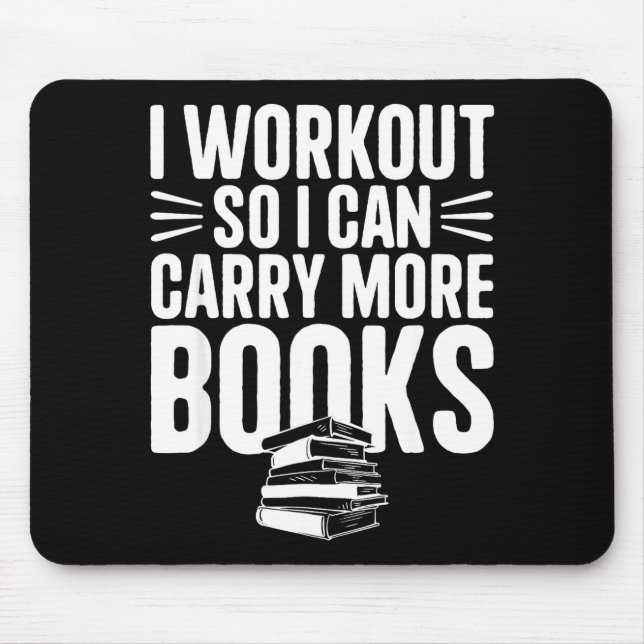 I workout i can carry more books funny gym reader  mouse mat (Front)