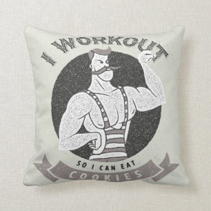 I Workout So I Can Eat Cookies Cushion