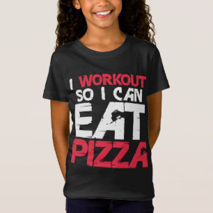 I Workout So I Can Eat Pizza Funny Fitness Gym Lov T-Shirt