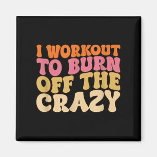 I Workout To Burn Off The Crazy Funny Workout Moti Magnet