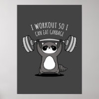 I Workout To Eat Garbage - Funny Gym Raccoon