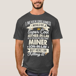 I Would Be A Super Cool MotherInLaw Of A Freaking T-Shirt