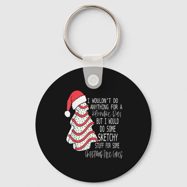 I Would Do Some Sketchy Stuff For A Christmas Tree Key Ring (Front)