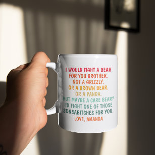 I would Fight A Bear for You Brother, Coffee Mug
