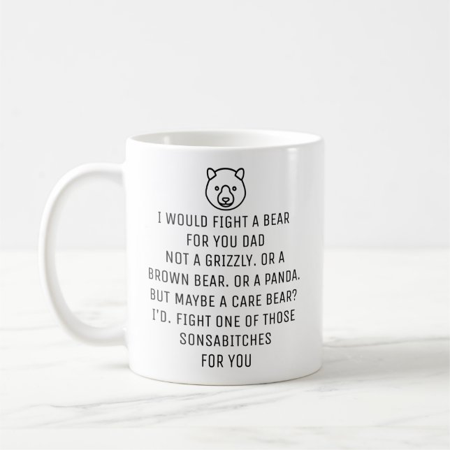 I Would Fight A Bear For You Dad, Coffee Mug (Left)