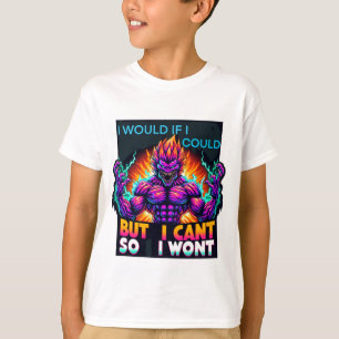 I would if i could but i cant so i wont T-Shirt