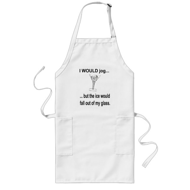 I WOULD Jog.. Long Apron (Front)