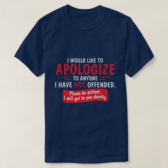 I would like to apologise... T-Shirt (Design Front)