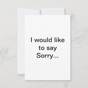 "I would like to say Sorry..."  card