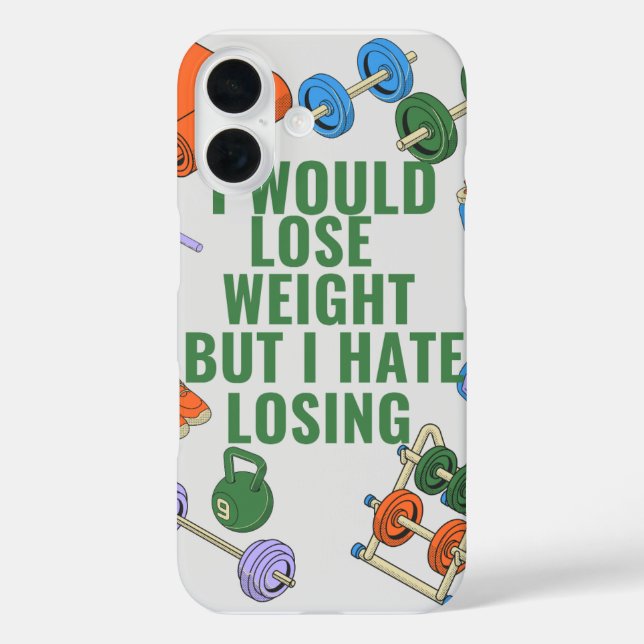 I Would Lose Weight, But I Hate Losing iPhone Case (Back)