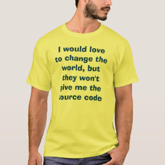 I would love to change the world T-Shirt