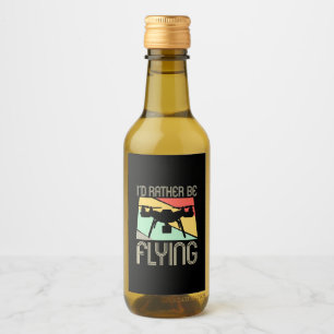 I Would Rather Be Flying Drone Wine Label