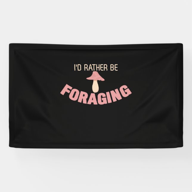 I Would Rather Be Foraging Banner (Horizontal)