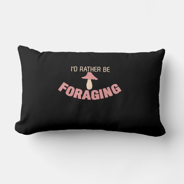 I Would Rather Be Foraging Lumbar Cushion (Front)