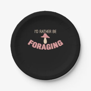 I Would Rather Be Foraging Paper Plate