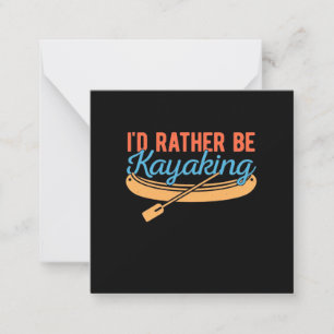 I Would Rather Be Kayaking Card
