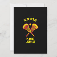 I would rather be playing lacrosse funny sports pl