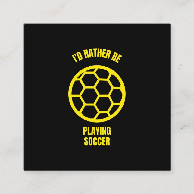 I would rather be playing soccer football funny sp calling card (Front)