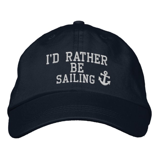 I would rather be sailing embroidered hat (Front)
