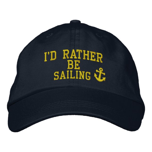 I would rather be sailing embroidered hat (Front)