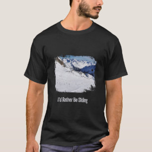 I Would Rather Be Skiing - Vintage Gift For Skier T-Shirt