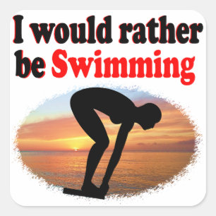 I WOULD RATHER BE SWIMMING SQUARE STICKER
